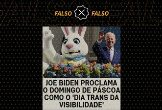 Biden não proclamou o domingo de Páscoa como o Dia da Visibilidade Trans
