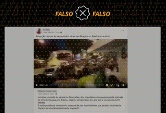 Vídeo de protesto contra Lula não é recente nem foi gravado em feira de Brasília