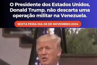 Declaração antiga de Trump sobre operação militar na Venezuela circula como se fosse atual