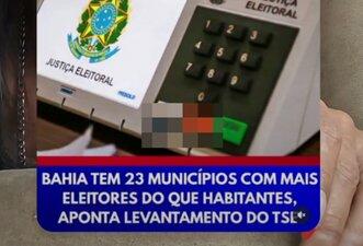 Número maior de eleitores do que de habitantes em cidades da Bahia não indica fraude