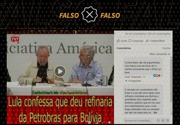 Lula não disse em vídeo que deu refinarias para a Bolívia; instalações foram vendidas em 2007