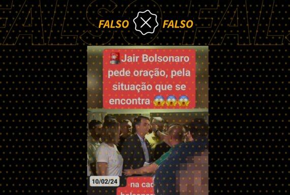 Gravação em que Bolsonaro pede oração é de 2018 e não tem relação com operação da PF