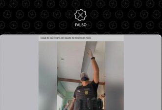 É falso que polícia apreendeu dinheiro na casa do secretário de Saúde de Belém