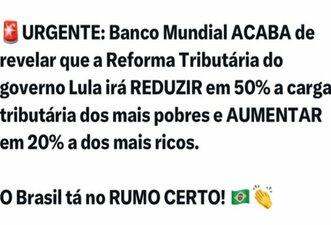 Posts usam análise antiga para alegar que reforma diminuirá em 50% carga tributária dos mais pobres