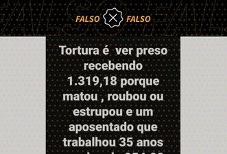 Não é verdade que presos recebem benefício mensal de R$ 1.319,18