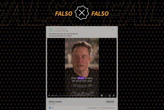 Anúncio de que Elon Musk dará internet grátis para brasileiros é falso e esconde golpe