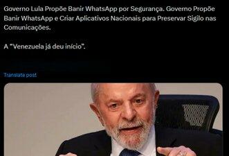 É falso que governo Lula propôs banir o WhatsApp do Brasil