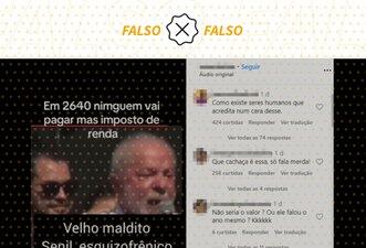 Lula não disse que Imposto de Renda acabará no ano de 2640