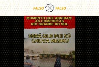 Vídeo não mostra abertura de comportas da barragem da usina Castro Alves no RS