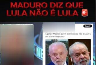 Maduro não disse que Lula morreu e foi substituído por sósia