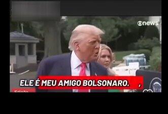 Trump não disse que Bolsonaro é seu amigo e que pode vir buscá-lo no Brasil