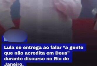 É falso que Lula disse que não acredita em Deus