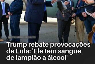 Trump não disse que Lula tem ‘sangue de lampião a álcool’