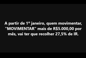 É falso que governo vai taxar em 27,5% transações financeiras acima de R$ 5.000
