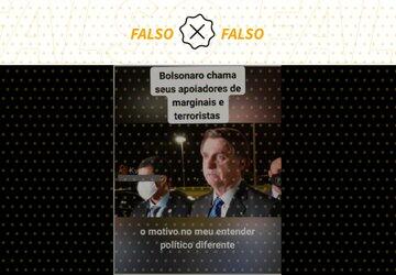 Bolsonaro não chamou apoiadores dele de ‘marginais’ e ‘terroristas’