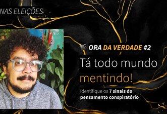 Tá todo mundo mentindo!