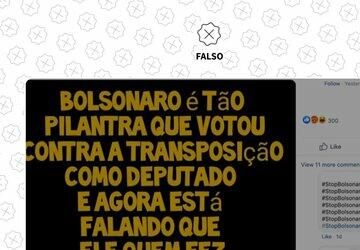É falso que Bolsonaro votou contra a transposição do rio São Francisco quando era deputado