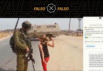Vídeo em que menina enfrenta soldado foi gravado na Palestina, não na Ucrânia