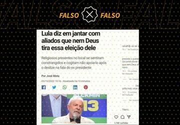 Lula não disse que ‘nem Deus tira essa eleição’ dele
