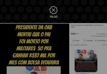É falso que presidente da OAB recebe R$ 37 mil mensais de ‘Bolsa Ditadura’