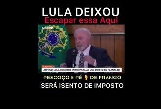 Posts distorcem fala de Lula para sugerir que governo irá isentar de taxas apenas pescoço e pé de frango