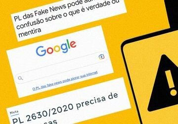 Google e Meta distorcem e omitem fatos nas críticas ao ‘PL das Fake News’