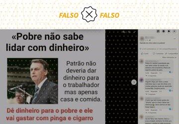 É falso que Bolsonaro disse que ‘pobre não sabe lidar com dinheiro’