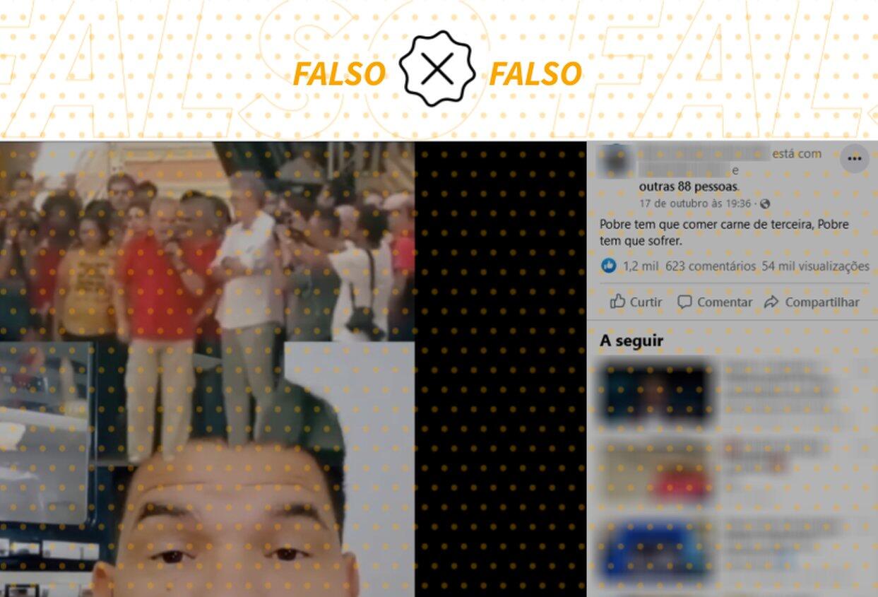 É falso que Lula disse que pobre tem que comer carne de terceira e sofrer