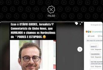 Jornalista Octavio Guedes não chamou nordestinos e pobres de estúpidos